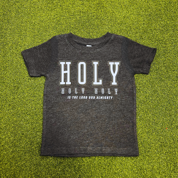 Holy Holy Holy Toddler Shirt - Smoke Grey