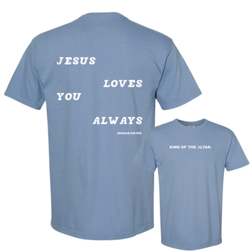 Jesus Loves You Always Heavyweight Tee